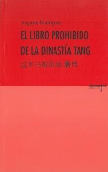 LIBRO PROHIBIDO DE LA DISNATIA TANG, EL | 9788412031447 | RODRIGUEZ, AUGUSTO