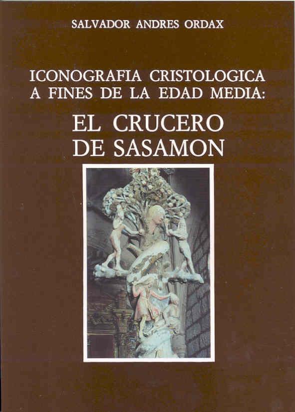 ICONOGRAFÍA CRISTOLÓGICA A FINES DE LA EDAD MEDIA | 9788460047193 | ANDRÉS ORDAX, SALVADOR