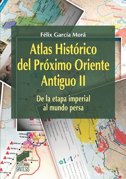ATLAS HISTÓRICO DEL PRÓXIMO ORIENTE ANTIGUO | 9788499586663 | GARCÍA MORA, FÉLIX