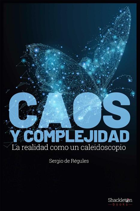 CAOS Y COMPLEJIDAD | 9788417822361 | DE REGULES, SERGIO