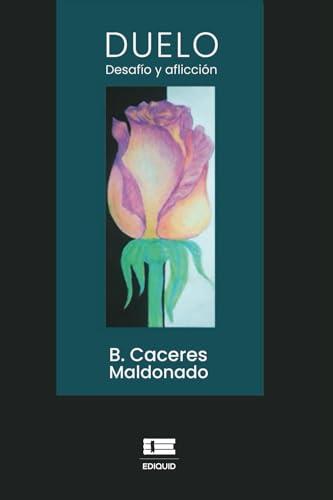 DUELO. DESAFÍO Y AFLICCIÓN | 9786125160805 | CÁCERES MALDONADO, BETZABE