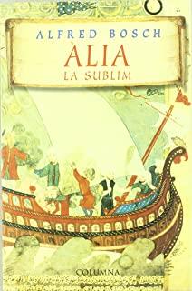 ALIA, LA SUBLIM | 9788483009048 | BOSCH, ALFRED