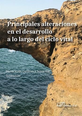 PRINCIPALES ALTERACIONES EN EL DESARROLLO A LO LARGO DEL CICLO VITAL | 9788413770048 | CARDOSO MORENO, MARIA JESUS