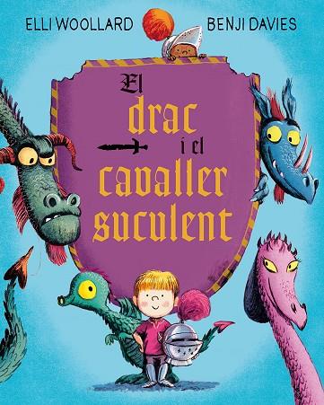 DRAC I EL CAVALLER SUCULENT, EL | 9788416648634 | WOOLLARD, ELLI