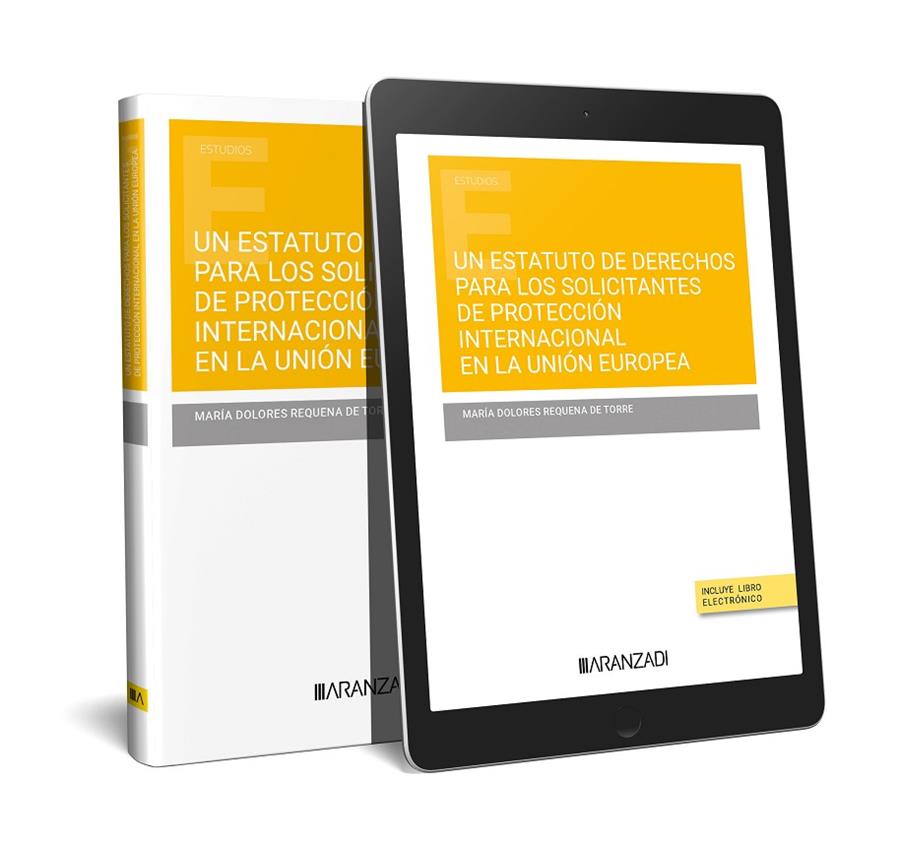 ESTATUTO DE DERECHOS PARA LOS SOLICITANTES DE PROTECCIÓN INTERNACIONAL EN LA UNIÓN EUROPEA, UN | 9788411620956 | REQUENA DE TORRE, MARÍA DOLORES