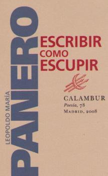 ESCRIBIR COMO ESCUPIR | 9788483590188 | PANERO, LEOPOLDO MARIA