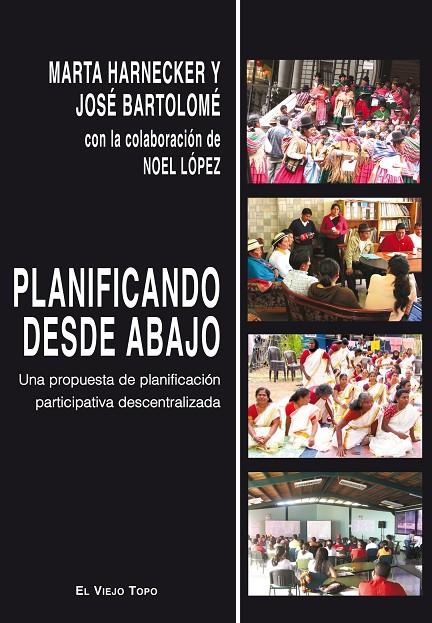 PLANIFICANDO DESDE ABAJO | 9788416288427 | HARNECKER, MARTA / BARTOLOMÉ, JOSÉ