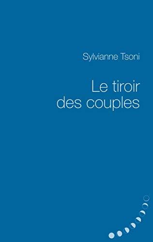 TIROIRS DES COUPLES, LES | 9782322204489 | TSONI, SYLVIANNE