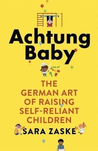 ACHTUNG BABY | 9780349418551 | ZASKE, SARAH