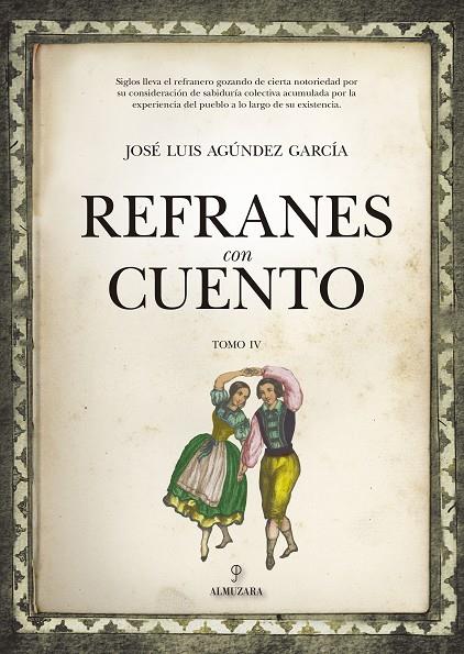 REFRANES CON CUENTO (TOMO IV) | 9788418952371 | AGÚNDEZ GARCÍA, JOSÉ LUIS