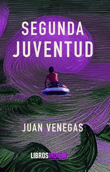 SEGUNDA JUVENTUD | 9788419328144 | VENEGAS, JUAN