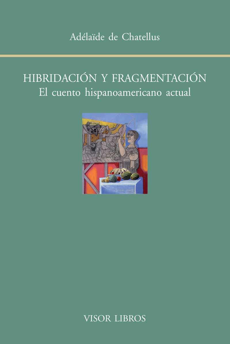 HIBRIDACIÓN Y FRAGMENTACIÓN | 9788498951653 | CHATELLUS, ADÉLAÏDE DE
