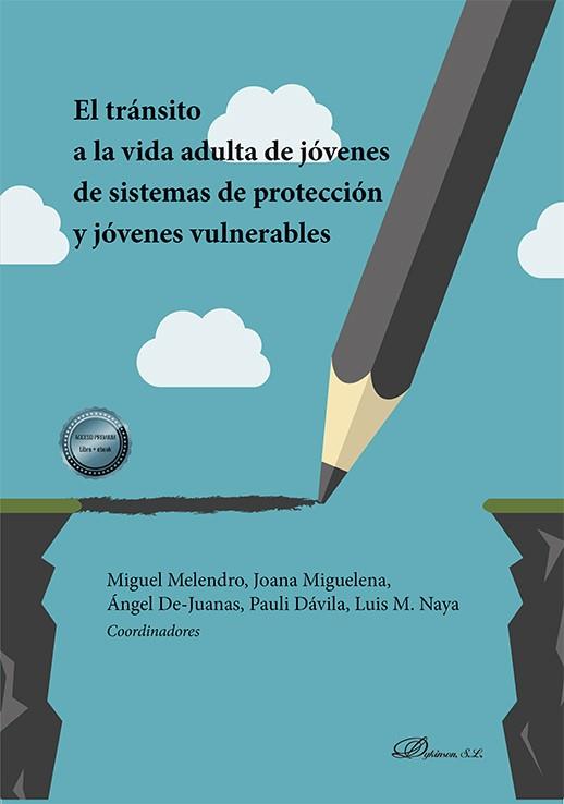 TRÁNSITO A LA VIDA ADULTA DE JÓVENES DE SISTEMAS DE PROTECCIÓN Y JÓVENES VULNERABLES, EL | 9788411222747 | NAYA GARMENDIA, LUIS MARÍA / MELENDRO ESTEFANÍ
