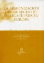 ARMONIZACIÓN DEL DERECHO DE OBLIGACIONES EN EUROPA, LA | 9788484563891 | FERRAN BADOSA COLL/ESTHER ARROYO I AMAYUELAS/BEATRIZ AÑOVEROS TERRADAS/GIOVANNI BISAZZA/MICHEL CANNA