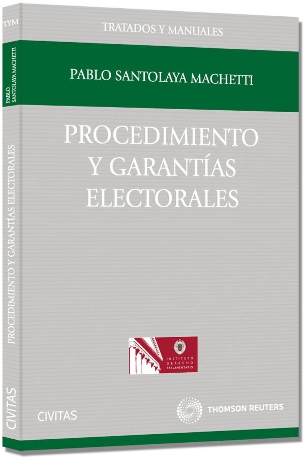 PROCEDIMIENTO Y GARANTÍAS ELECTORALES | 9788447041589 | SANTOLAYA MACHETTI, PABLO