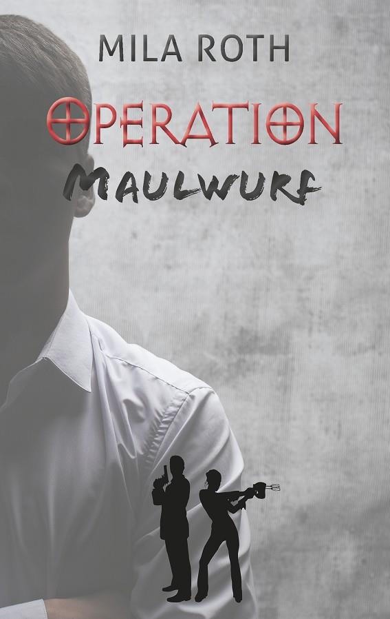 OPERATION MAULWURF | 9783750429390 | ROTH, MILA