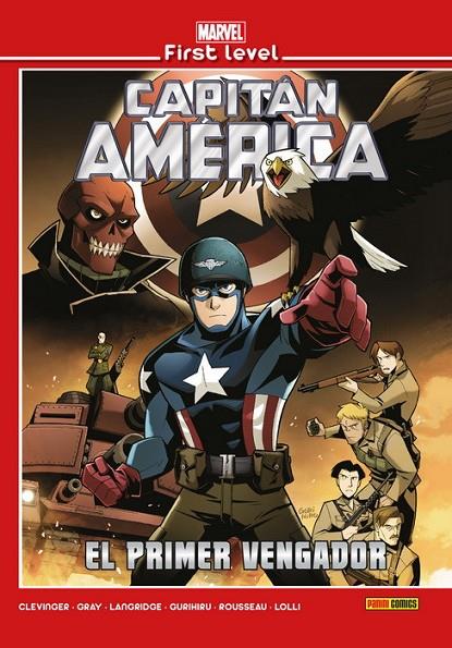MARVEL FIRST LEVEL 07 : CAPITAN AMERICA : EL PRIMER VENGADOR | 9788491677482 | CLEVINGER, BRIAN / GRAY, SCOTT / GURIHIRU / LOLLI, MATTEO