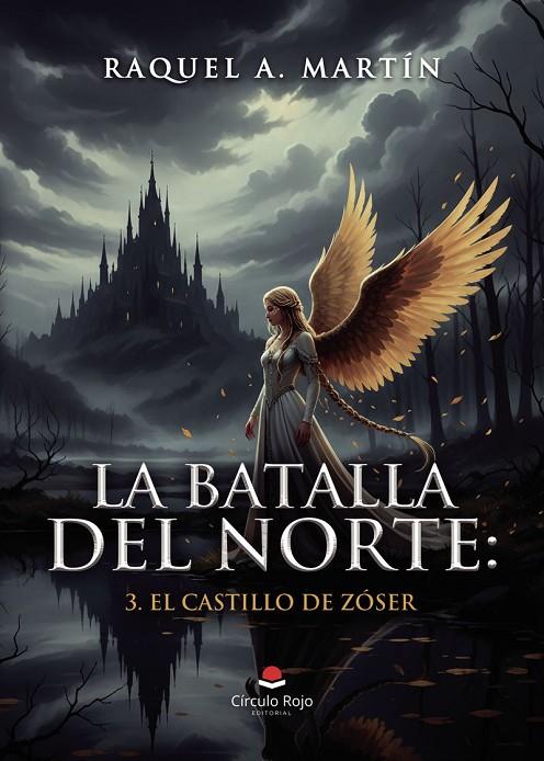 BATALLA DEL NORTE 03, LA. EL CASTILLO DE ZÓSER | 9791370238223 | MARTÍN, RAQUEL A.