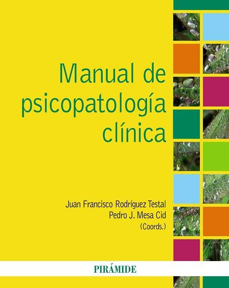MANUAL DE PSICOPATOLOGÍA CLÍNICA | 9788436823424 | MESA CID, PEDRO J. / RODRÍGUEZ TESTAL, JUAN F.