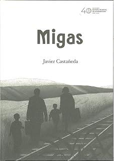 MIGAS | 9788498527773 | CASTAÑEDA, JAVIER