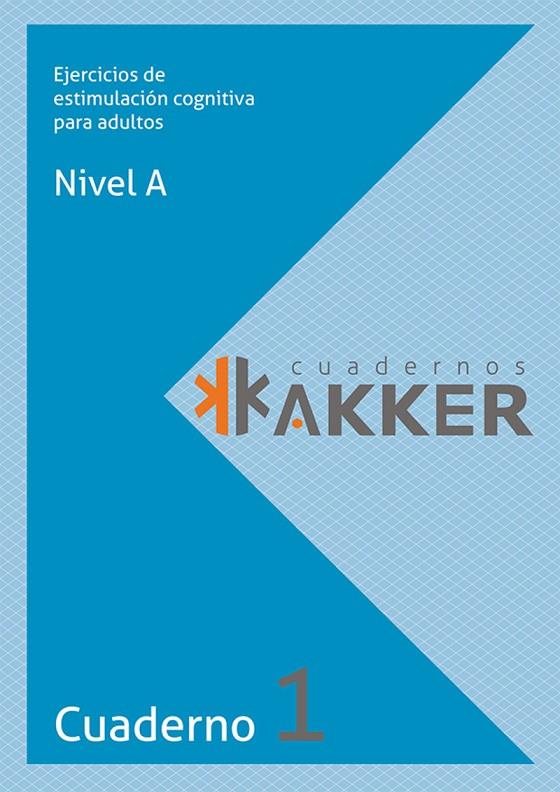 CUADERNOS AKKER 01 - NIVEL A - EJERCICIOS DE ESTIMULACION COGNITIVA PARA ADULTOS | 9788409055371