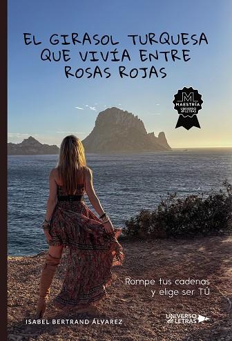 GIRASOL TURQUESA QUE VIVÍA ENTRE ROSAS ROJAS, EL | 9788410004467 | BERTRAND ÁLVAREZ, ISABEL