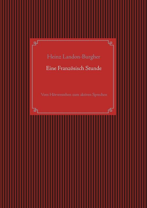 EINE FRANZÖSISCH STUNDE | 9783750409705 | LANDON-BURGHER, HEINZ