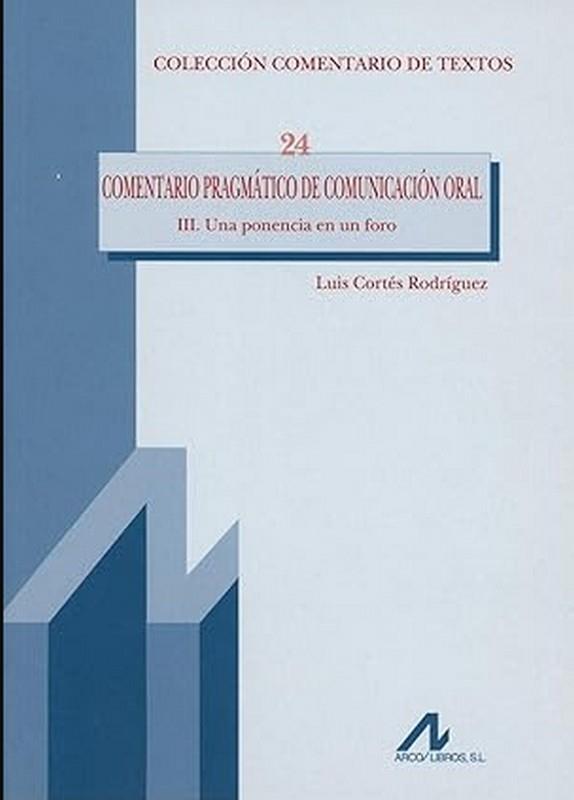 COMENTARIO PRAGMÁTICO DE COMUNICACIÓN ORAL | 9788476358078 | CORTÉS RODRÍGUEZ, LUIS