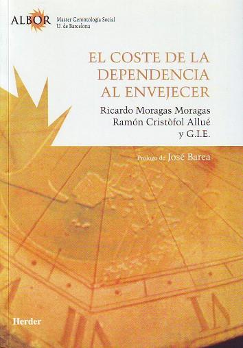 COSTE DE LA DEPENDENCIA AL ENVEJECER, EL | 9788425423413 | MORAGAS MORAGAS, RICARDO / CRISTÒFOL ALLUÉ, RAMÓN / RODRÍGUEZ ÁVILA, NURIA / PARDO GONZÁLEZ, SANDRA 