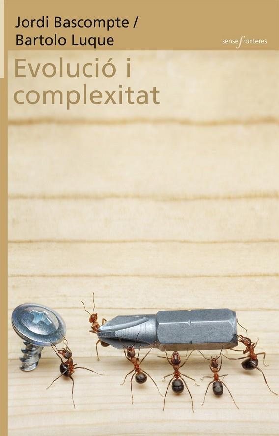 EVOLUCIÓ I COMPLEXITAT | 9788498248852 | BASCOMPTE SACREST, JORDI / LUQUE SERRANO, BARTOLO