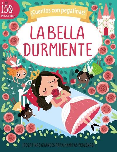 CUENTOS CON PEGATINAS! LA BELLA DURMIENTE | 9788469640562 | STEMP, TONI