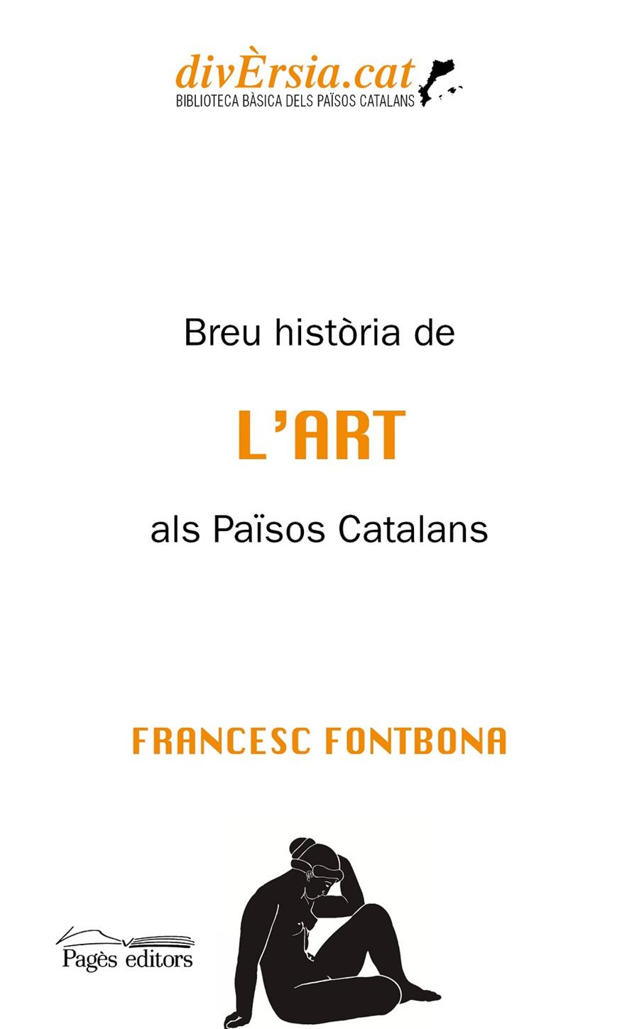 BREU HISTÒRIA DE L'ART ALS PAÏSOS CATALANS | 9788413033440 | FONTBONA, FRANCESC