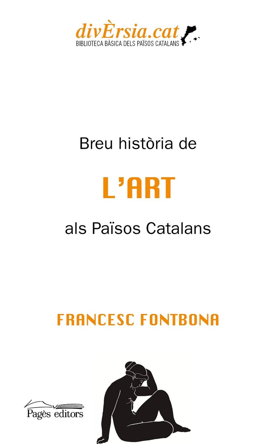 BREU HISTÒRIA DE L'ART ALS PAÏSOS CATALANS | 9788413033440 | FONTBONA, FRANCESC
