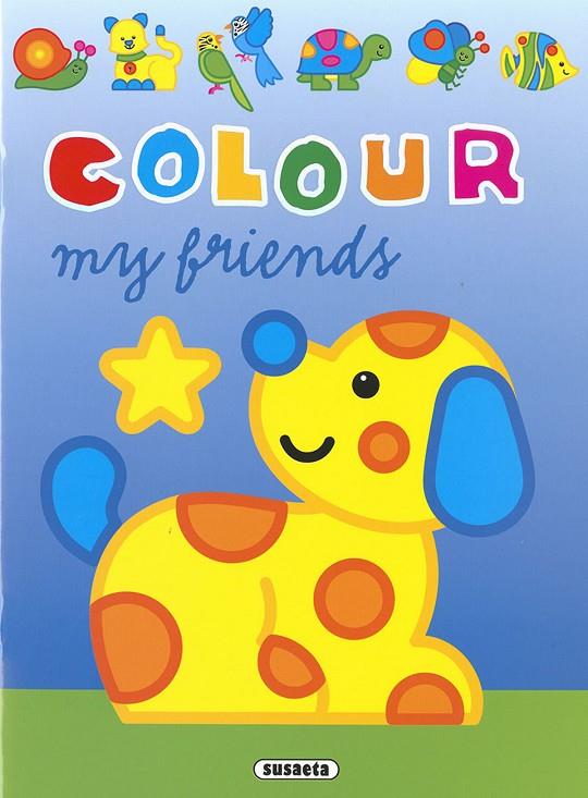 COLOUR MY FRIEND | 9788467782769 | BUSQUETS, JORDI