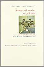 RETRATO DEL ASESINO EN PRÁCTICAS | 9788481916676 | LÓPEZ SERRANO, FRANCISCO