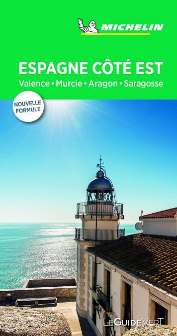 ESPAGNE COTÉ EST. VALENCE, MURCIE, ARAGON, SARAGOSSE : LE GUIDE VERT [2019] | 9782067237582 | MICHELIN