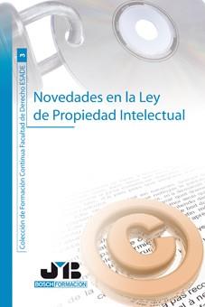 NOVEDADES EN LA LEY DE PROPIEDAD INTELECTUAL | 9788476987896 | BAYLINA MELE, MARTA / ESTEVE PARDO, A.