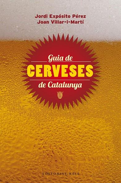 GUIA DE CERVESES DE CATALUNYA | 9788415711148 | EXPÓSITO PÉREZ, JORDI / VILLAR-I-MARTÍ, JOAN