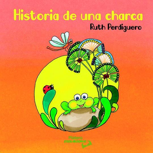 HISTORIAS DE UNA CHARCA | 9788412484687 | PERDIGUERO, RUTH