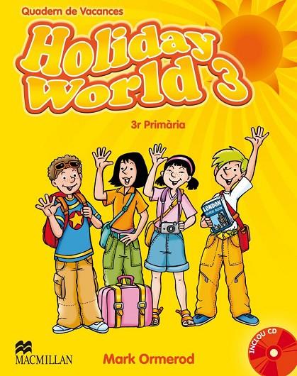 HOLIDAY WORLD 3 ACT PACK CAT | 9780230422667 | ORMEROD, M.