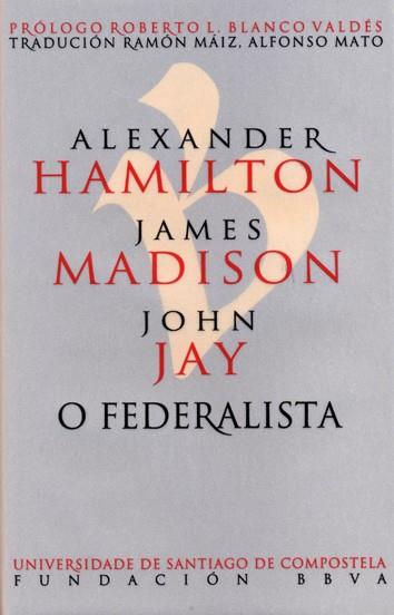 O FEDERALISTA | 9788416954025 | HAMILTON, ALEXANDER / MADISON, JAMES / JAY, JOHN