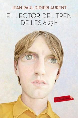 LECTOR DEL TREN DE LES 6.27 H, EL | 9788416334926 | DIDIERLAURENT, JEAN-PAUL