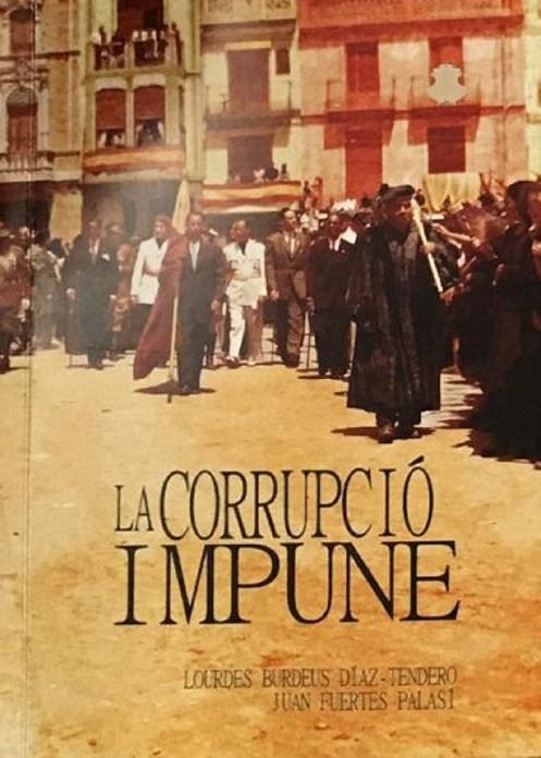 CORRUPCIO IMPUNE, LA | 9788494458125 | BURDEURS DIAZ-TENDERO, LOURDES / FUERTES, P.