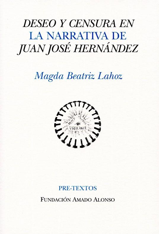 DESEO Y CENSURA EN LA NARRATIVA DE JUAN JOSÉ HERNÁNDEZ | 9788492913015 | LAHOZ, MAGDA BEATRIZ