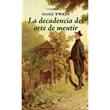 DECADENCIA DEL ARTE DE MENTIR, LA | 9788492491865 | TWAIN, MARK