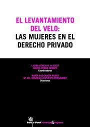 LEVANTAMIENTO DEL VELO, EL : LAS MUJERES EN DERECHO PRIVADO | 9788499850269 | MARÍA PAZ GARCÍA RUBIO/MARÍA ROSARIO VALPUESTA FERNÁNDEZ/LAURA LÓPEZ DE LA CRUZ/MARTA OTERO CRESPO/J