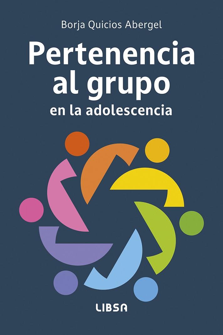 PERTENENCIA AL GRUPO EN LA ADOLESCENCIA | 9788466245500 | QUICIOS ABERGEL, BORJA