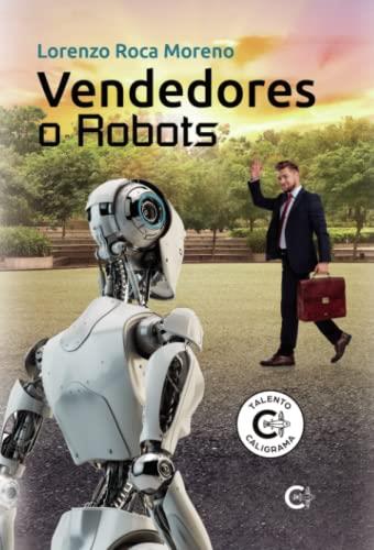 VENDEDORES O ROBOTS | 9788419551436 | ROCA MORENO, LORENZO
