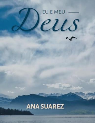 EU E MEU DEUS | 9786584970267 | SUAREZ, ANA