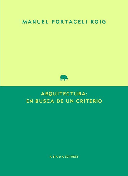 ARQUITECTURA : EN BUSCA DE UN CRITERIO | 9791387521226 | PORTACELI ROIG, MANUEL